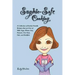 Sophie-Safe Cooking: A Collection of Family Friendly Recipes That are Free of Milk, Eggs, Wheat, Soy, Peanuts, Tree Nuts, Fish and Shellfis