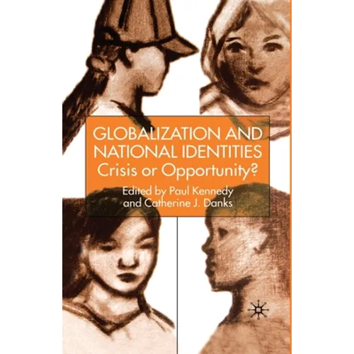 Globalization and National Identities: Crisis or Opportunity?