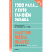 Todo Pasa... Y Esto También Pasará / Everything Passes... and This Too Shall Pass