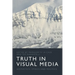 Truth in Visual Media: Aesthetics, Ethics and Politics