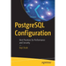 PostgreSQL Configuration: Best Practices for Performance and Security