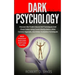 Dark Psychology: Discover The Trade's Secret NLP Techniques And Cheat Codes Using Covert Manipulation, Mind Control, Hypnosis And Other