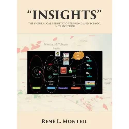 "Insights": The Natural Gas Industry of Trinidad and Tobago. in Transition?
