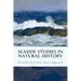 Seaside Studies in Natural History