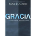 Gracia: Mas Que Lo Merecido, Mucho Mas Que Lo Imaginado = Grace = Grace