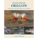 Favorite Flies for Oregon: 50 Essential Patterns from Local Experts