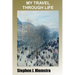 My Travel Through Life: Memoir of Family Life and Federal Service