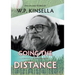 Going the Distance: The Life and Works of W.P. Kinsella