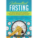 Intermittent Fasting: The Complete Guide to Fasting for Diabetes - How to Lower Your Blood pressure and Reverse Insulin Resistance with a Fe