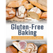 Gluten-Free Baking: Perfect Gluten Free Bread, Cookies, Cakes, Muffins and other Gluten Intolerance Recipes for Healthy Eating. Essential