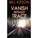 VANISH WITHOUT TRACE an absolutely addictive crime thriller with a huge twist