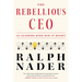 The Rebellious CEO: 12 Leaders Who Did It Right