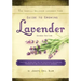 The Sawmill Ballroom Lavender Farm Guide to Growing Lavender, Second Edition.: Practical Guidelines for the Successful Cultivation, Propagation, and U