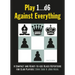 Play 1...D6 Against Everything: A Compact and Ready-To-Use Black Repertoire for Club Players