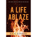 A Life Ablaze: Ten Simple Keys to Living on Fire for God