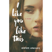 I Like You Like This