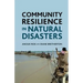 Community Resilience in Natural Disasters