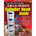 High-Performance GM LS-Series Cylinder Head Guide