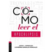 Cómo Leer El Apocalipsis