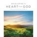 Developing a Heart for God