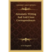 Automatic Writing and and Cross Correspondences