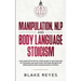Manipulation, NLP and Body Language Stoicism: The Complete Step-by-Step Guide to Win the War of the Mind and Discover the Dark Secrets of Persuasion a