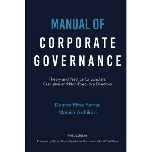 Manual of Corporate Governance: Theory and Practice for Scholars, Executive and Non-Executive Directors