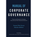 Manual of Corporate Governance: Theory and Practice for Scholars, Executive and Non-Executive Directors