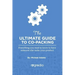 The Ultimate Guide to Co-Packing: Navigating Your Way Through Finding & Working with a Co-Packer