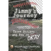 Jimmy's Journey: Three Strikes and You're Okay