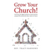 Grow Your Church!: Overcome the biggest obstacle to church growth and get 85% of your first-time visitors to return