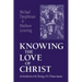 Knowing the Love of Christ