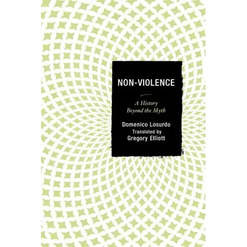 Non-Violence: A History Beyond the Myth