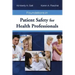 Foundations in Patient Safety for Health Professionals