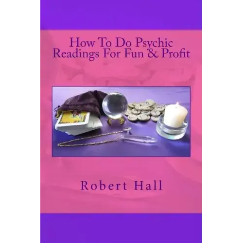 How To Do Psychic Readings For Fun & Profit