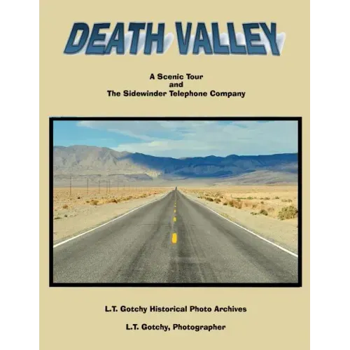 Death Valley: A Scenic Tour: and the Sidewinder Telephone Company