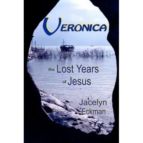 Veronica: The Lost Years of Jesus