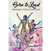 Born to Lead: Awaken Your Purpose