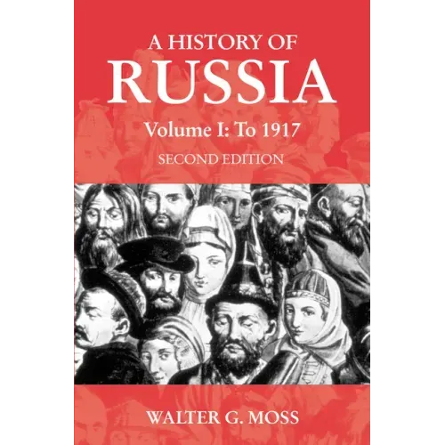 A History of Russia Volume 1: To 1917