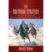 The Southern Strategy: Britain's Conquest of South Carolina and Georgia, 1775-1780