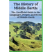 The History of Middle-Earth: The Unofficial Guide to the Languages, People, and Books of Middle-Earth