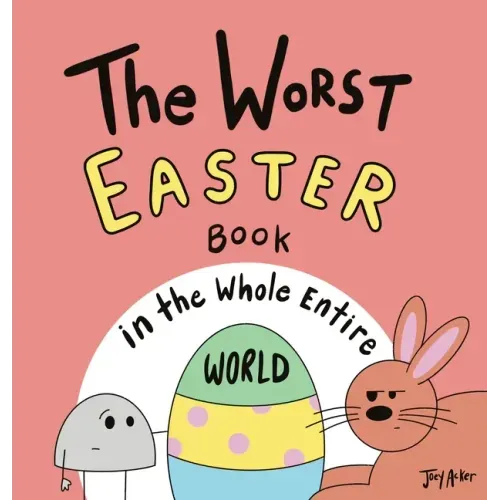 The Worst Easter Book in the Whole Entire World