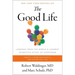 The Good Life: Lessons from the World's Longest Scientific Study of Happiness
