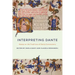 Interpreting Dante: Essays on the Traditions of Dante Commentary