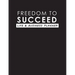 Freedom To Succeed: Life & Business Planner