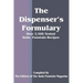 The Dispenser's Formulary: A Handbook of Over 2,500 Tested Recipes with a Catalog of Apparatus, Sundries and Supplies