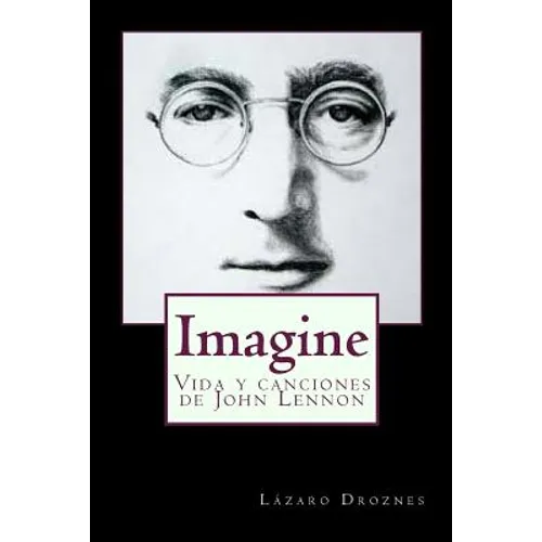 Imagine: Vida y canciones de John Lennon