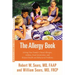 The Allergy Book: Solving Your Family's Nasal Allergies, Asthma, Food Sensitivities, and Related Health and Behavioral Problems
