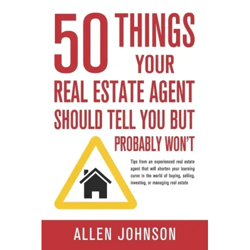 50 Things Your Real Estate Agent Should Tell You But Probably Won't