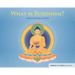 What Is Buddhism?: Buddhism for Children Level Three